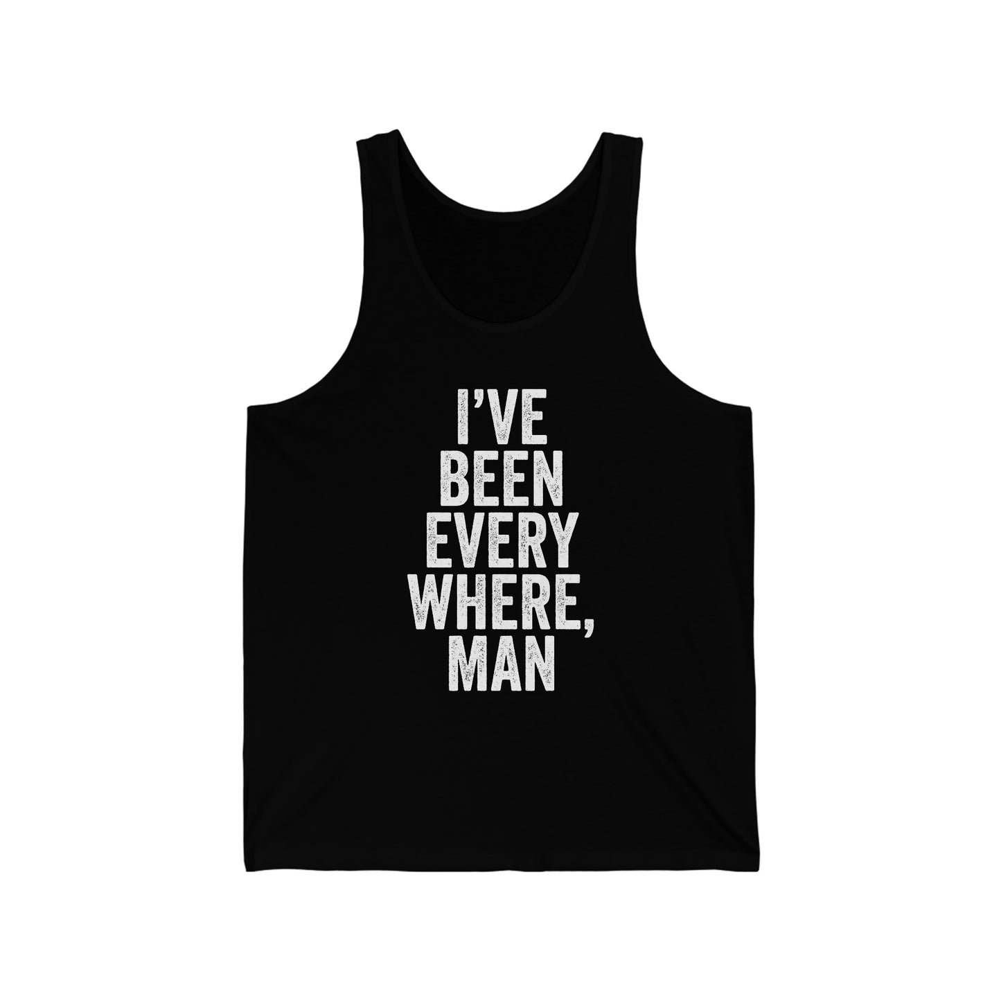 I've been everywhere, man