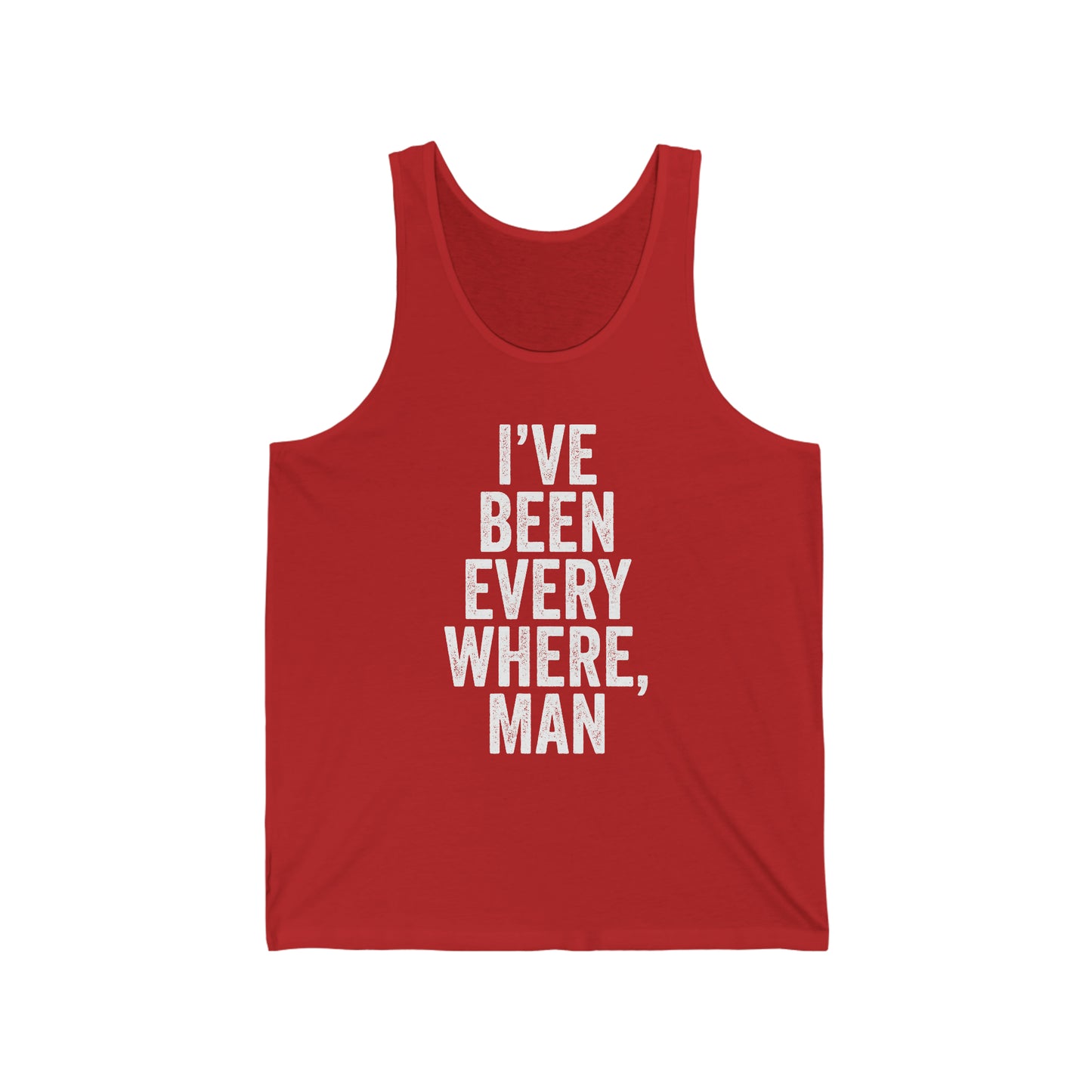 I've been everywhere, man