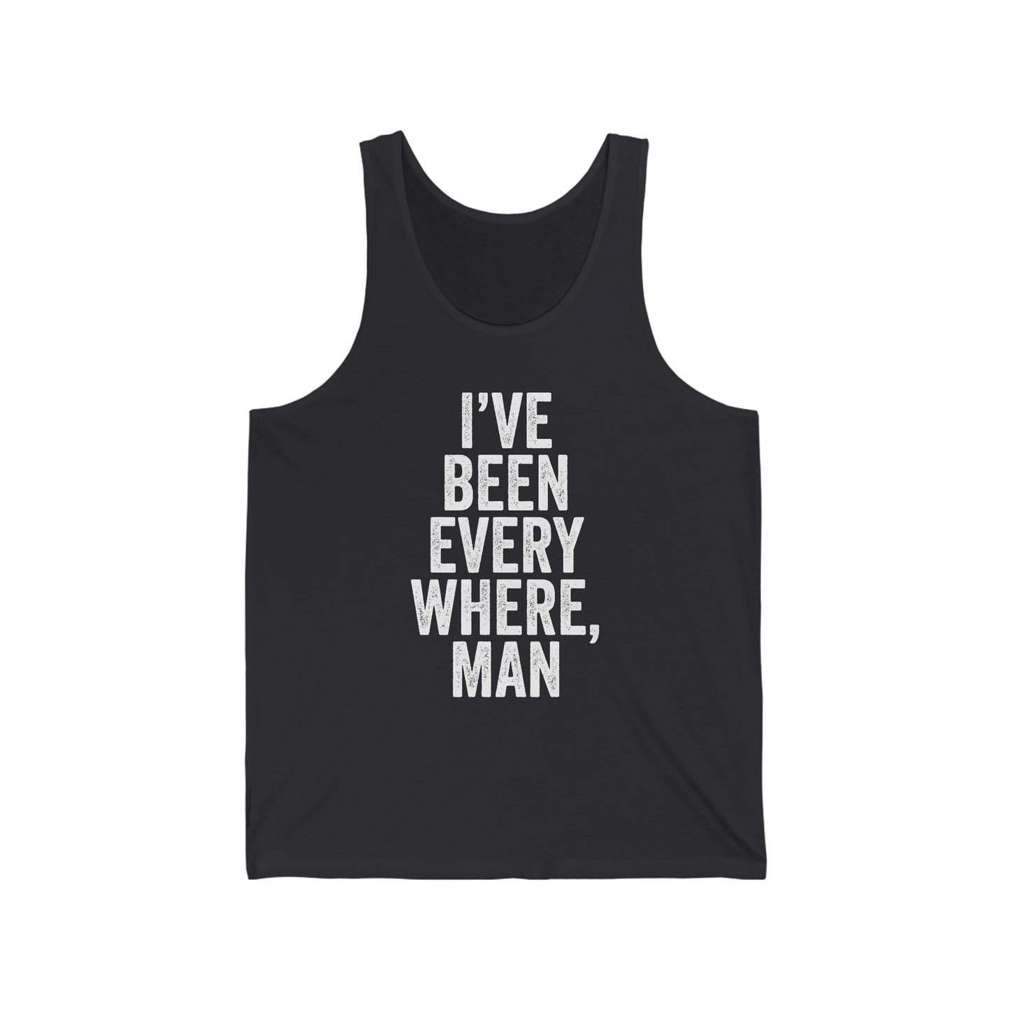 I've been everywhere, man