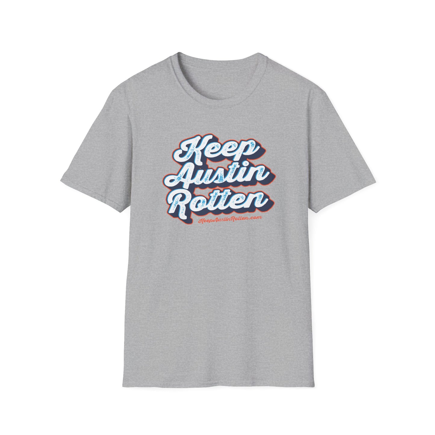 Keep Austin Rotten - T-Shirt