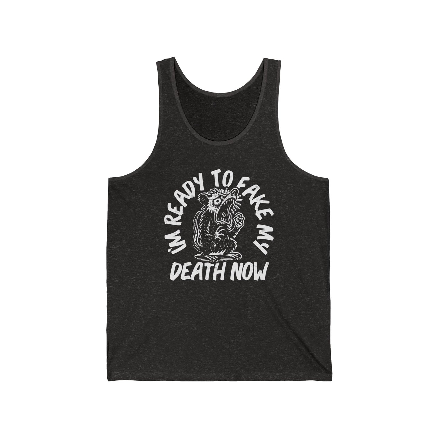 Fake My Death (Pre-distressed) - Unisex Jersey Tank