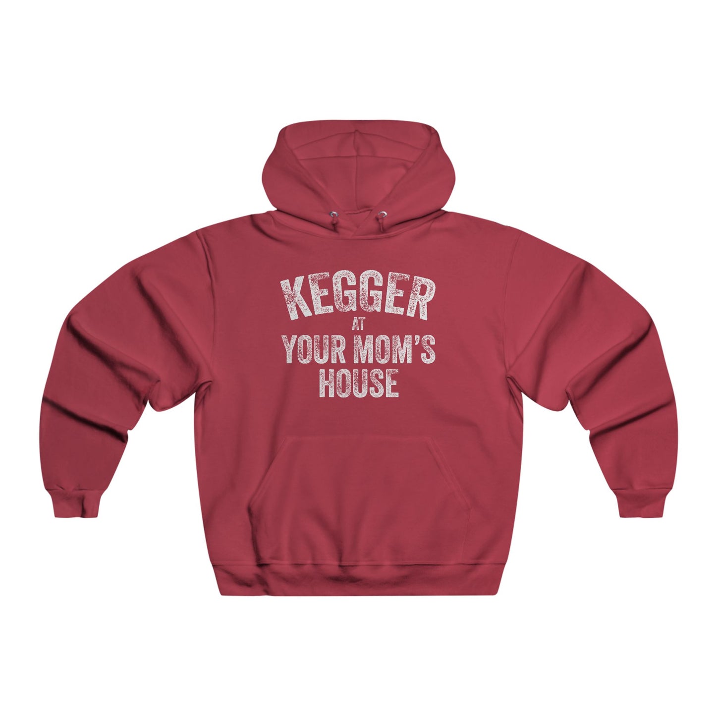 Kegger at Your Mom's House (pre-distressed) - Hooded Sweatshirt