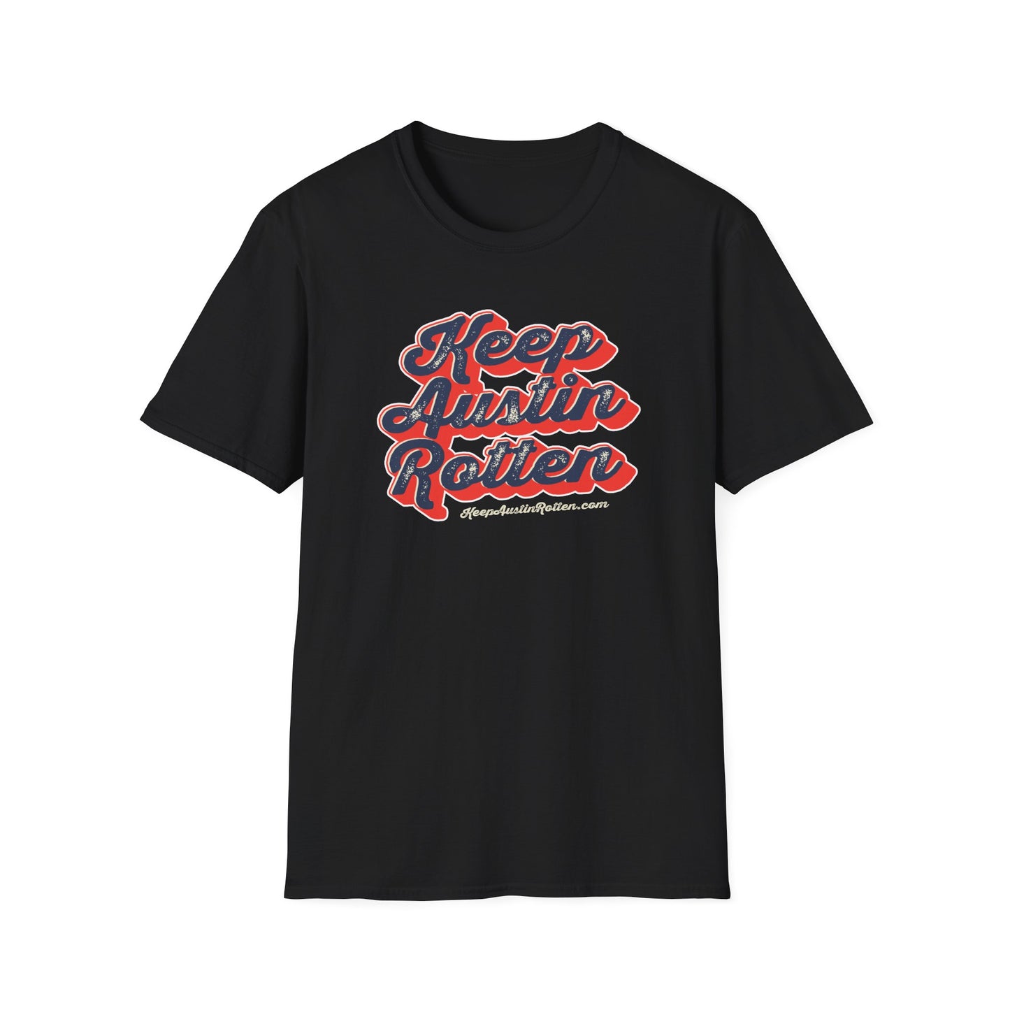 Keep Austin Rotten - T-Shirt