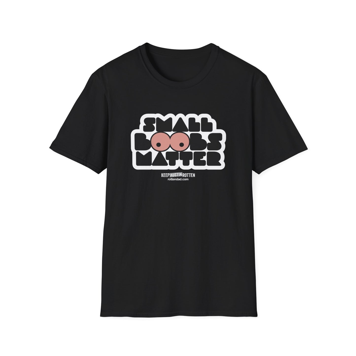 Small Boobs Matter - Austin Edition - T-Shirt