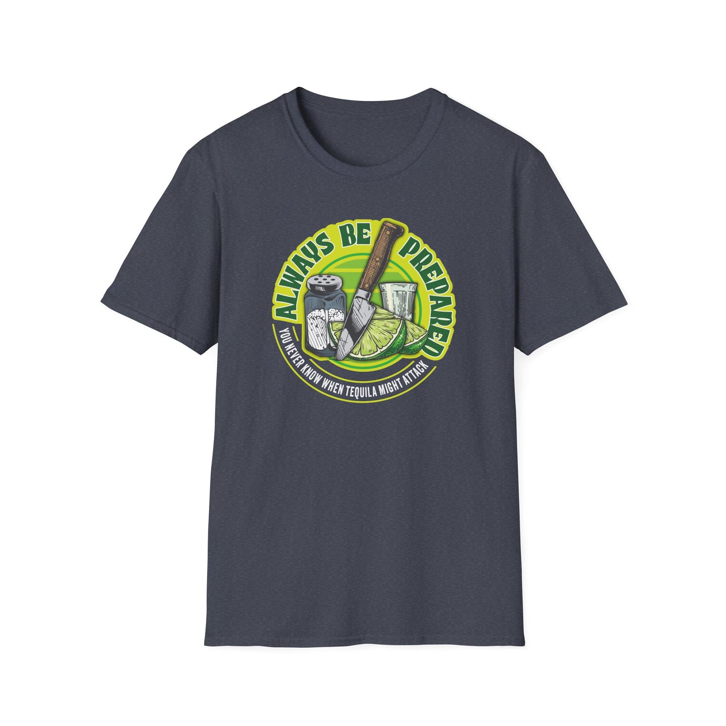 Always Be Prepared - T-Shirt