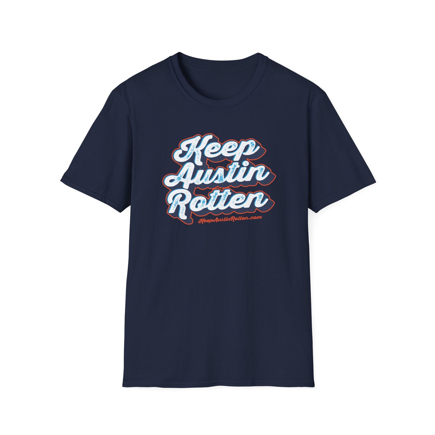 Keep Austin Rotten - T-Shirt