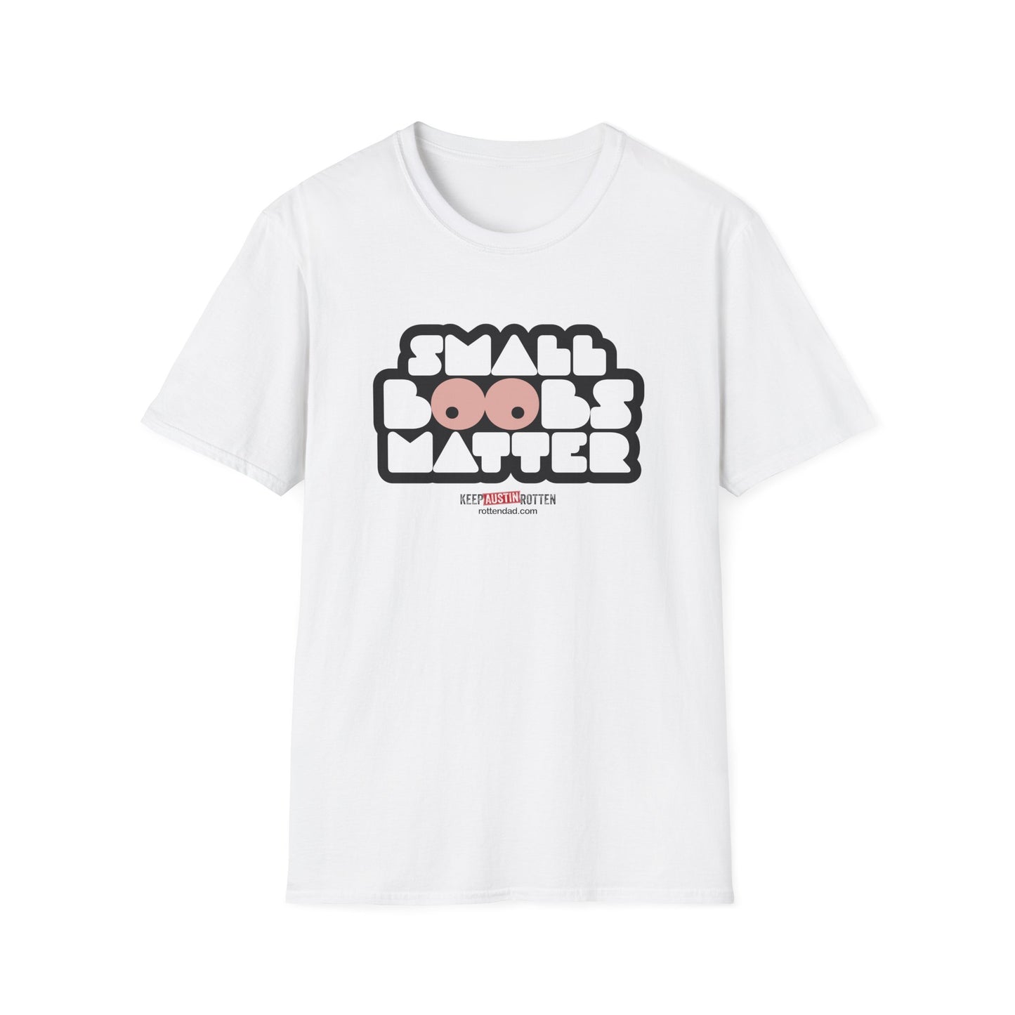 Small Boobs Matter - Austin Edition - T-Shirt