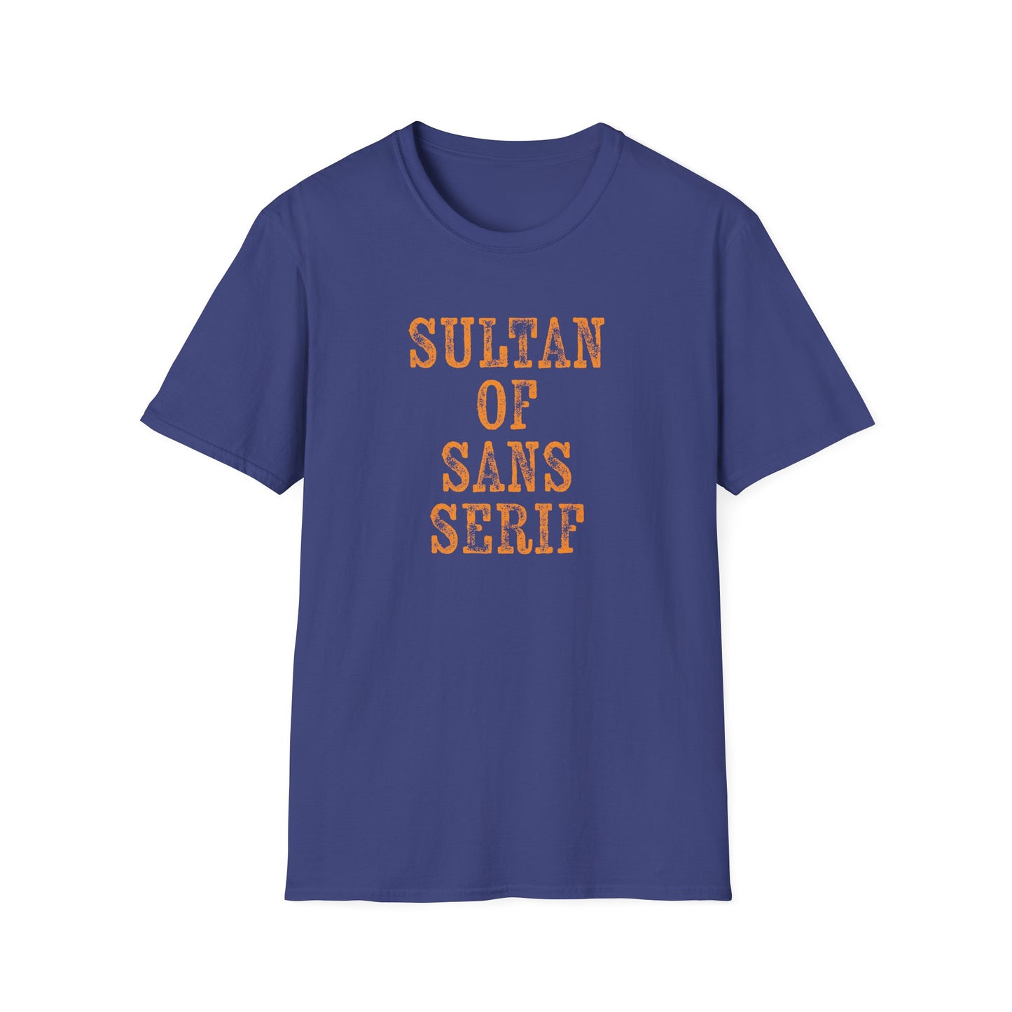 Sultan of Sans Serif - T-Shirt