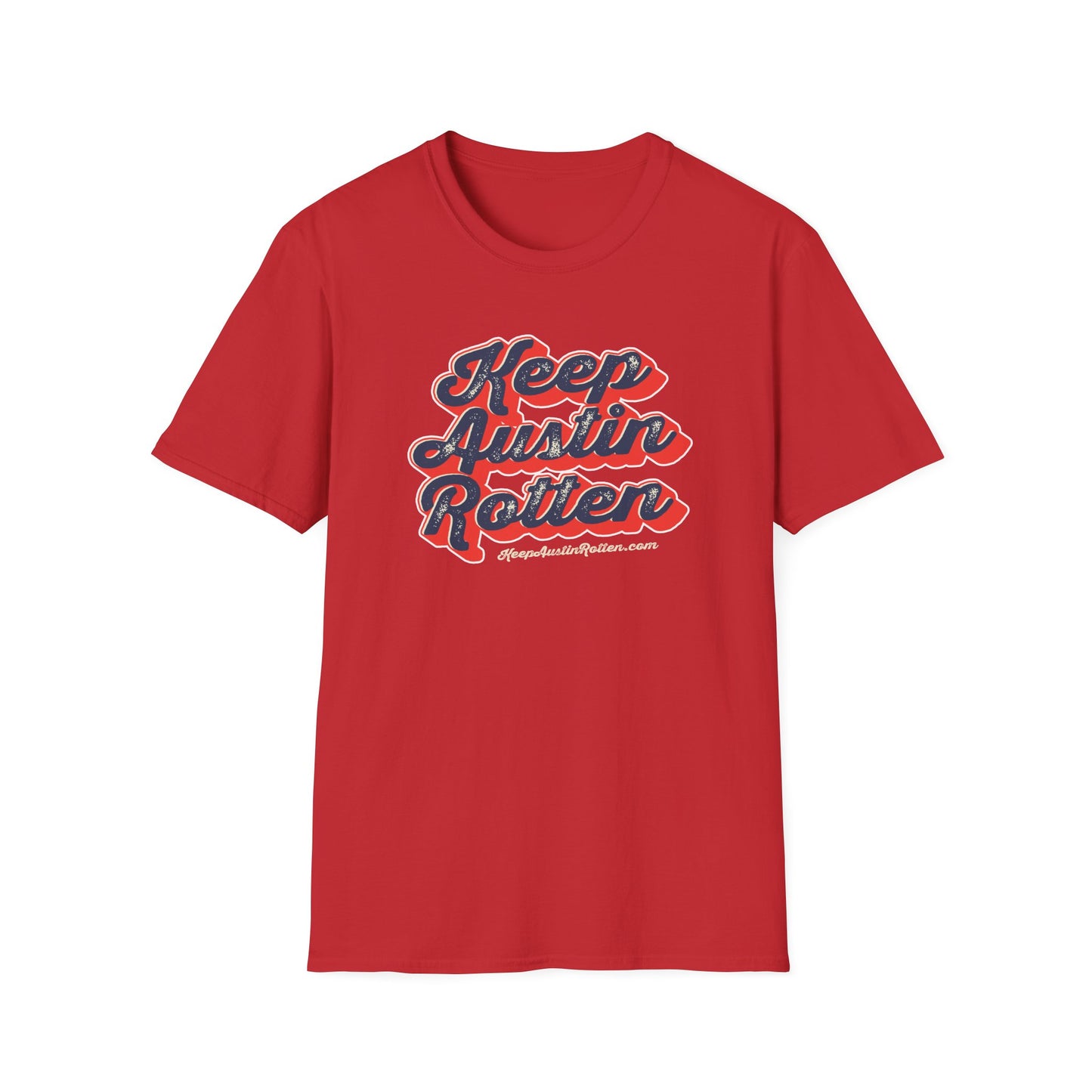 Keep Austin Rotten - T-Shirt