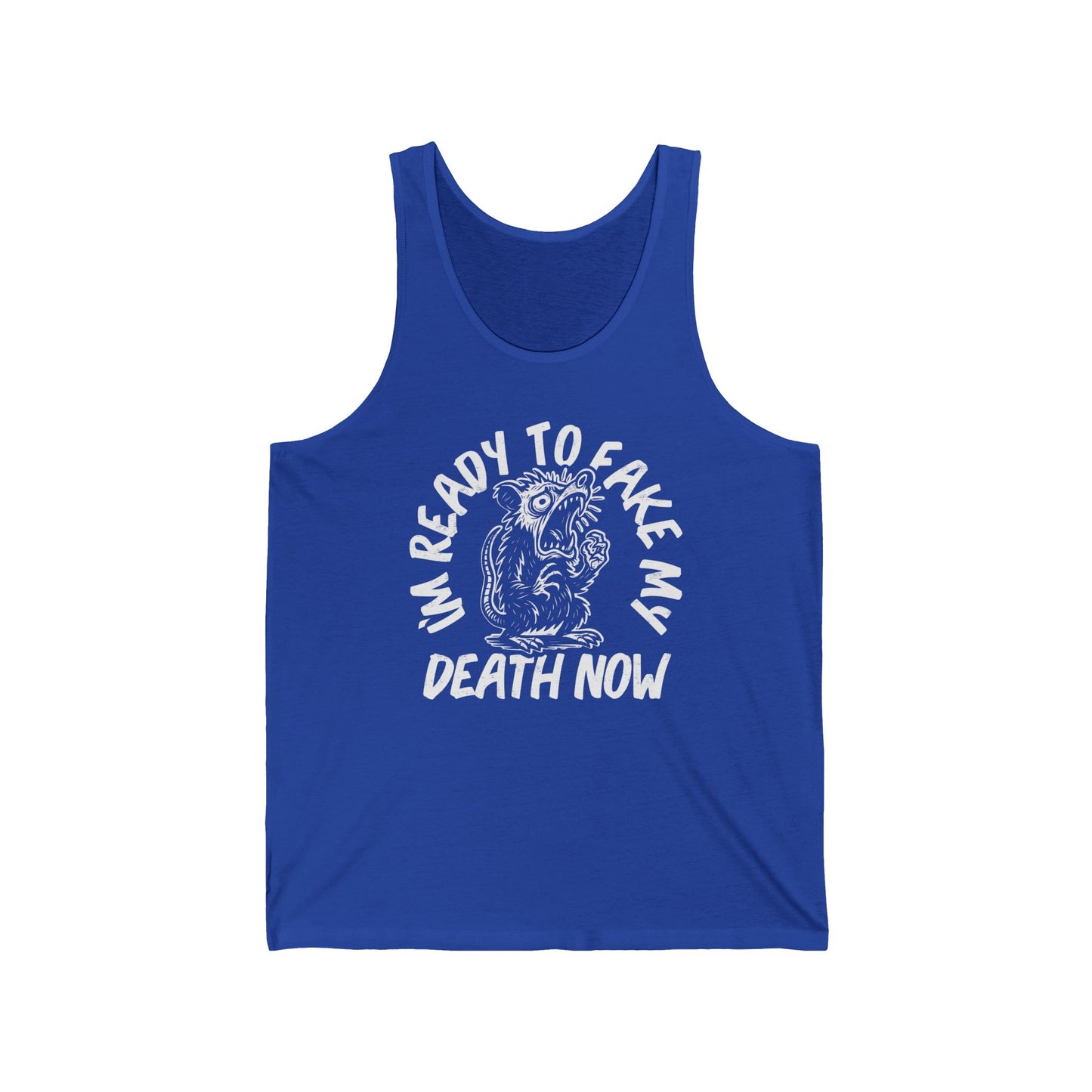 Fake My Death (Pre-distressed) - Unisex Jersey Tank