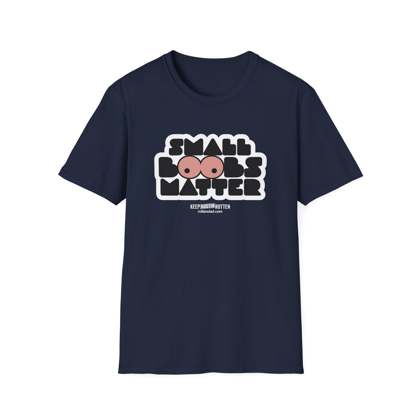 Small Boobs Matter - Austin Edition - T-Shirt