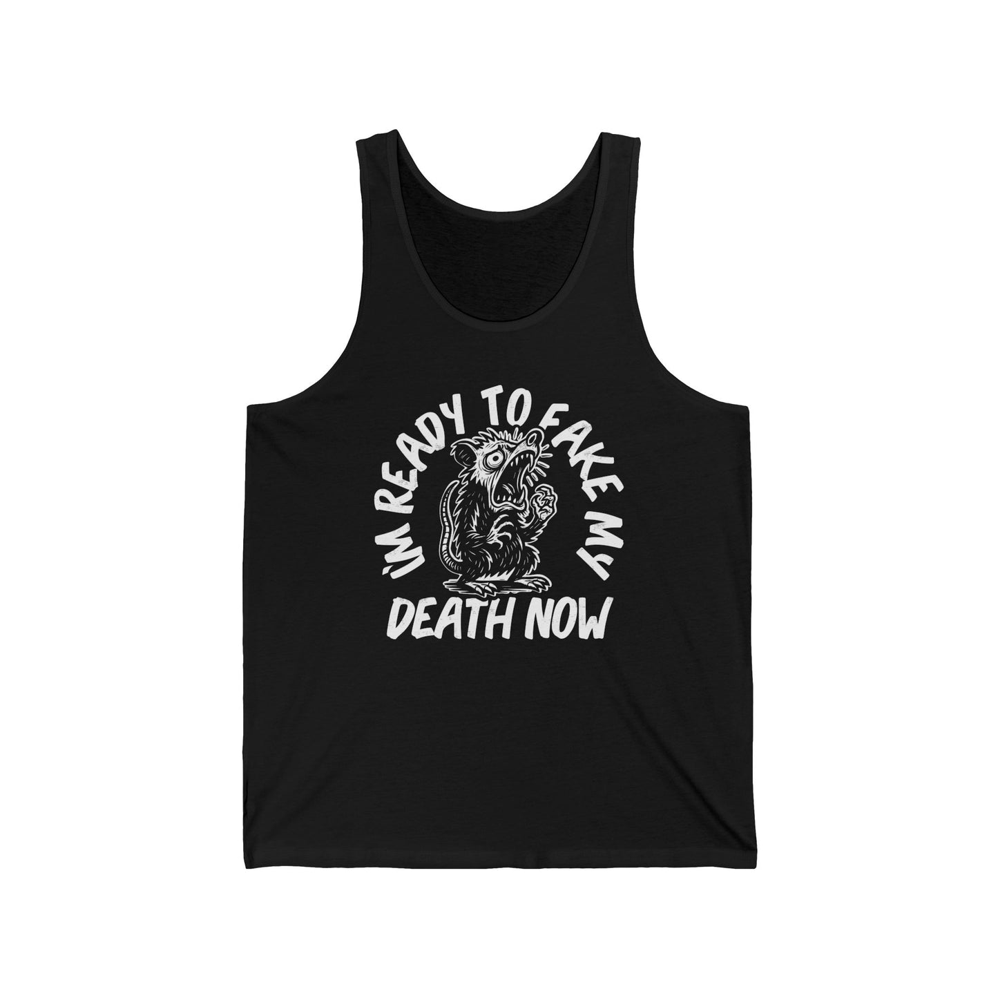 Fake My Death (Pre-distressed) - Unisex Jersey Tank