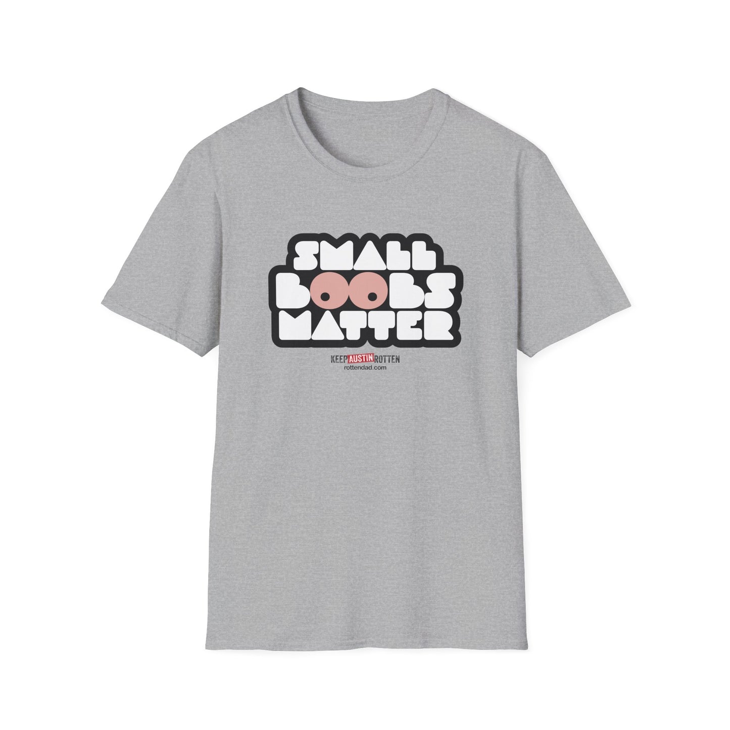 Small Boobs Matter - Austin Edition - T-Shirt