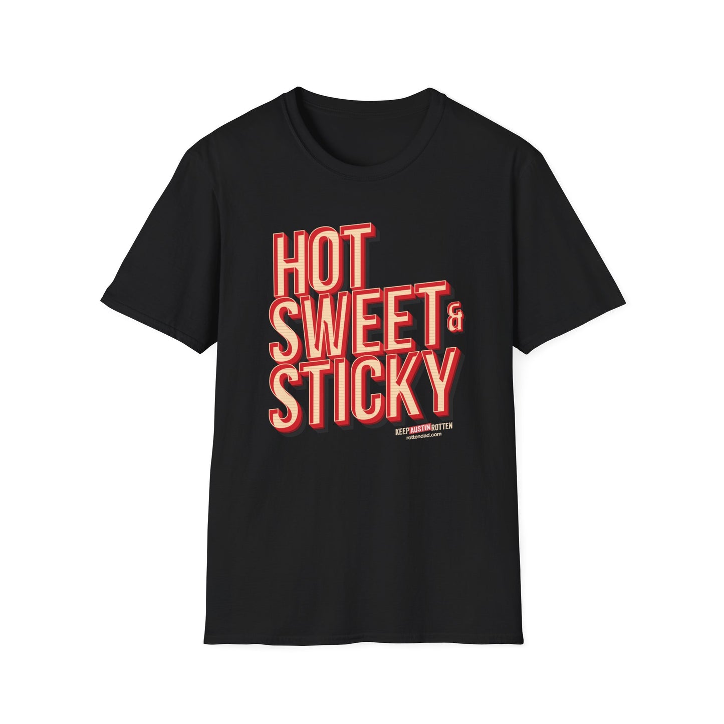 Hot, Sweet & Sticky - Austin Edition - T-Shirt