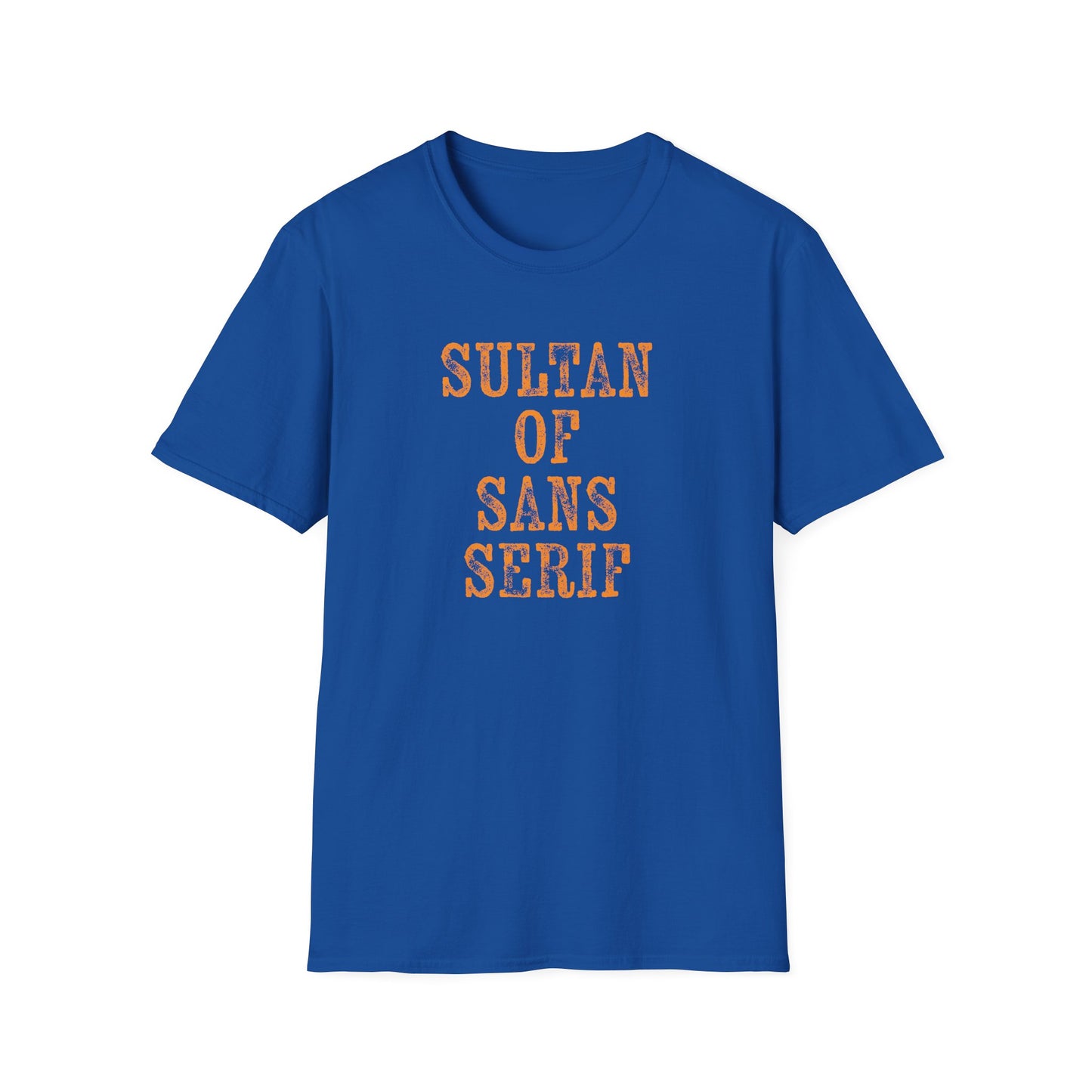 Sultan of Sans Serif - T-Shirt