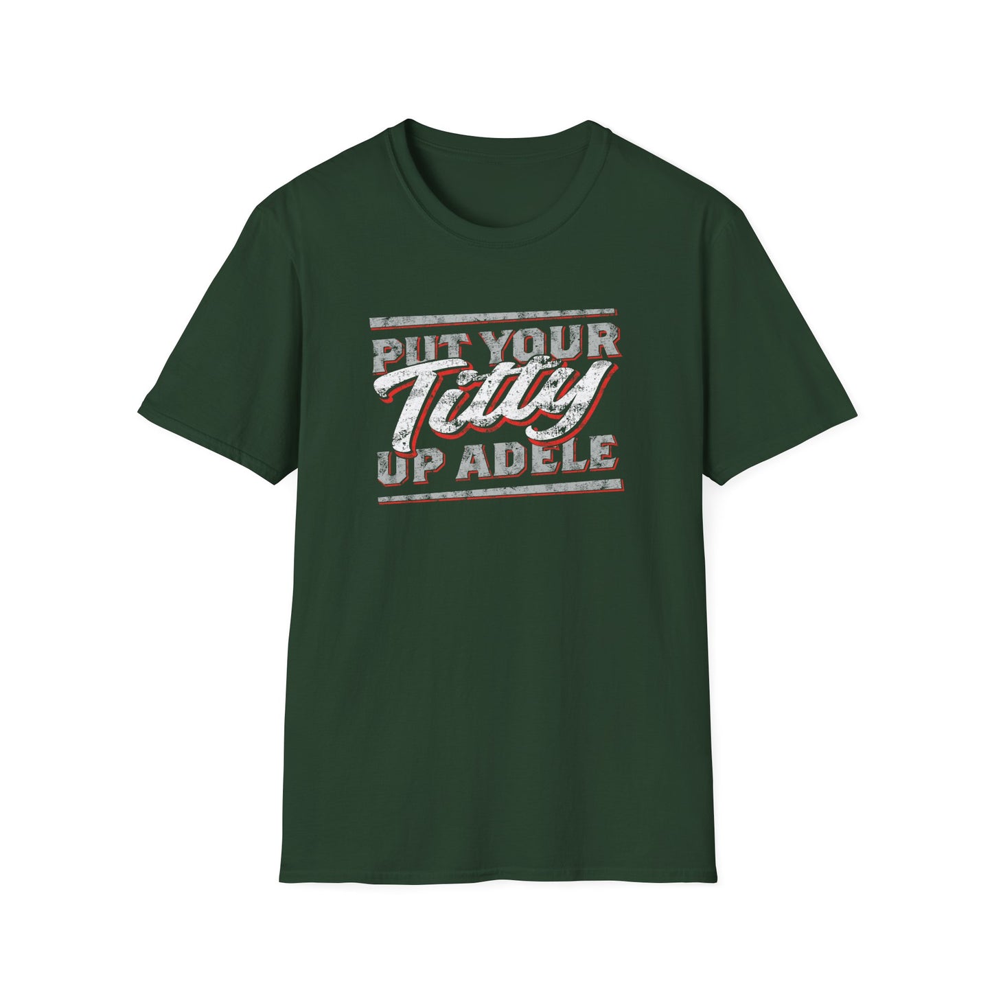 Put Your Titty Up Adele - (Pre-distressed) - T-Shirt