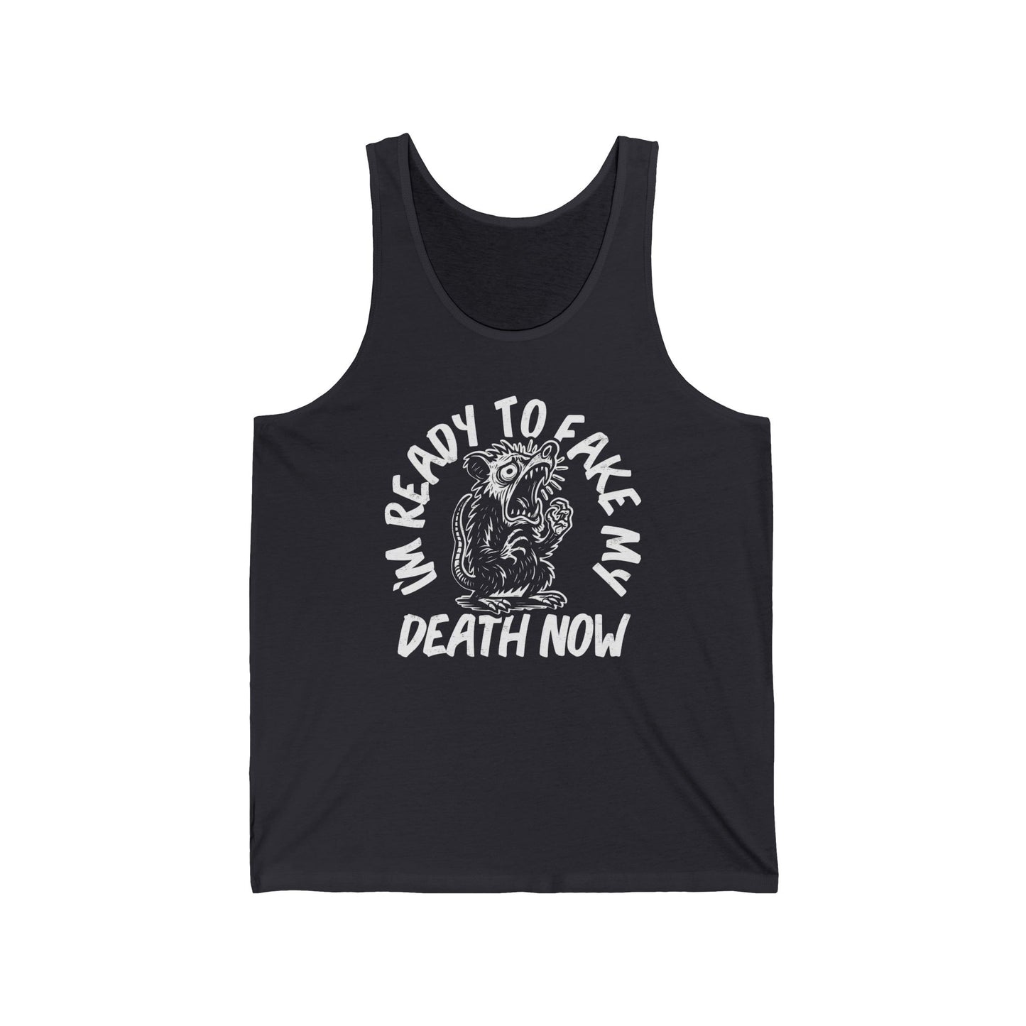 Fake My Death (Pre-distressed) - Unisex Jersey Tank