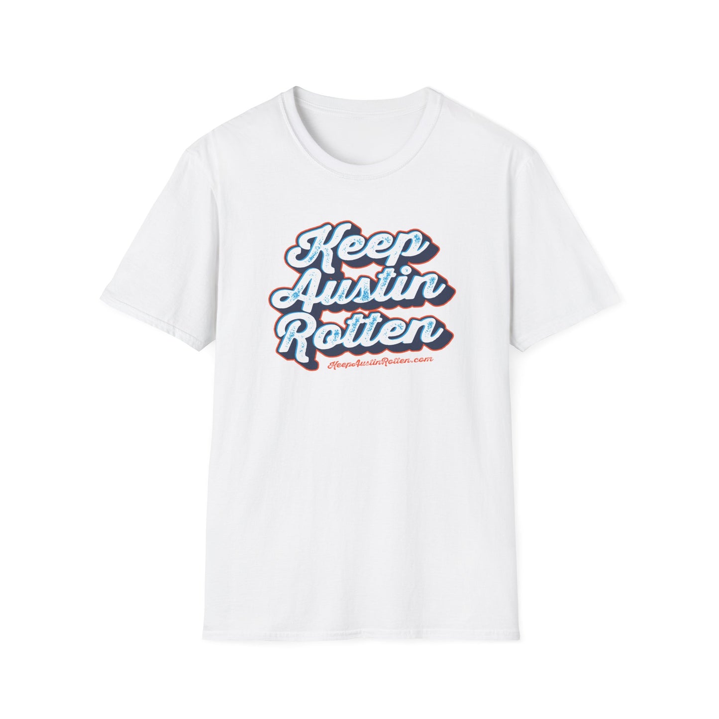 Keep Austin Rotten - T-Shirt