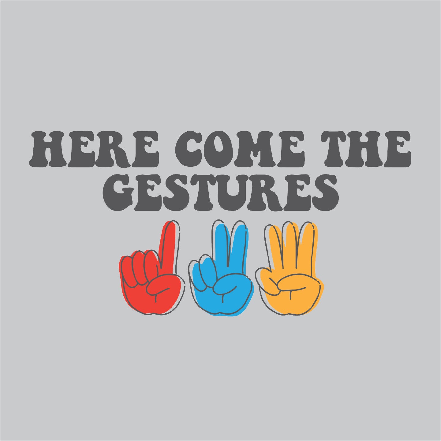 Here come the gestures, 1, 2, 3. - Tank