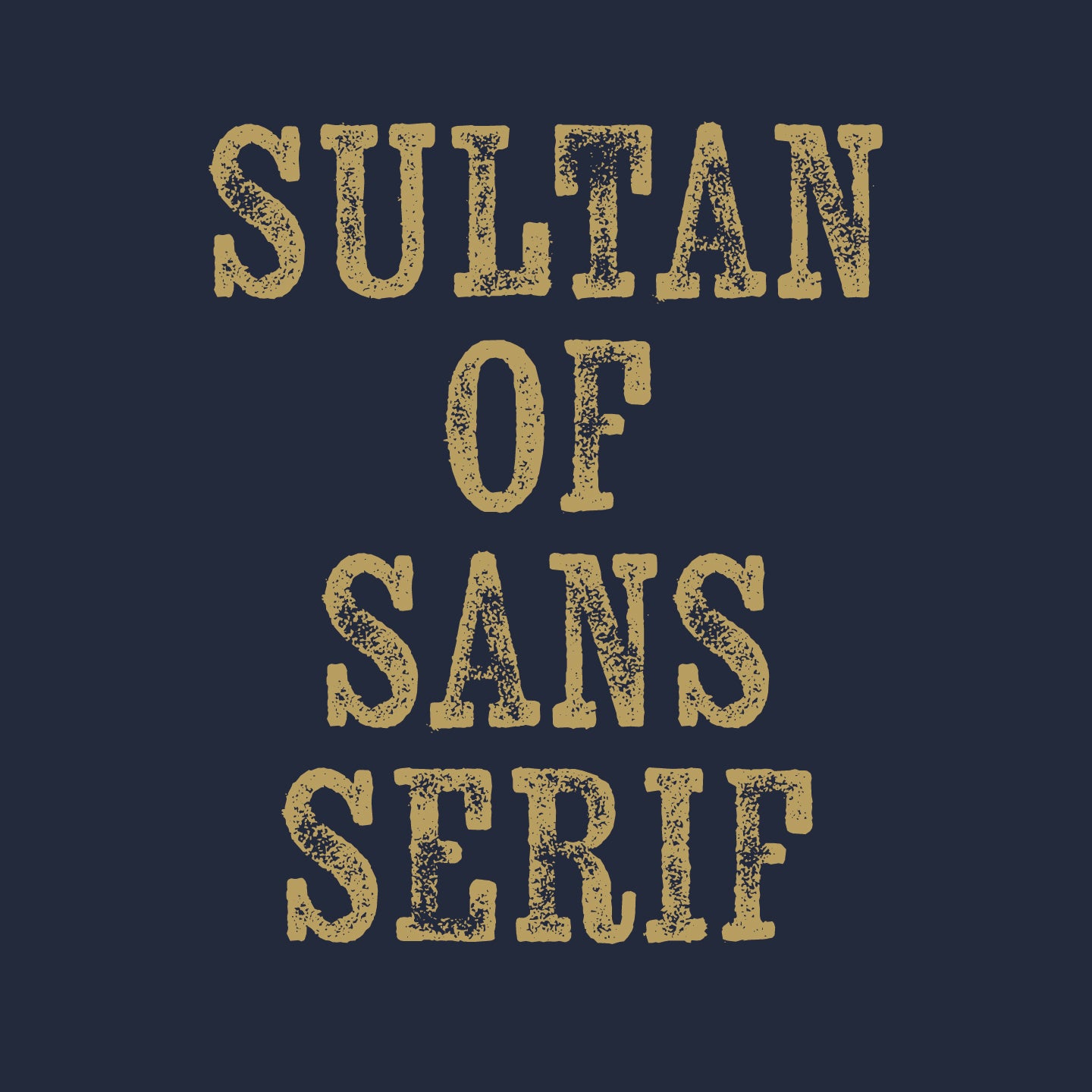 Sultan of Sans Serif - T-Shirt