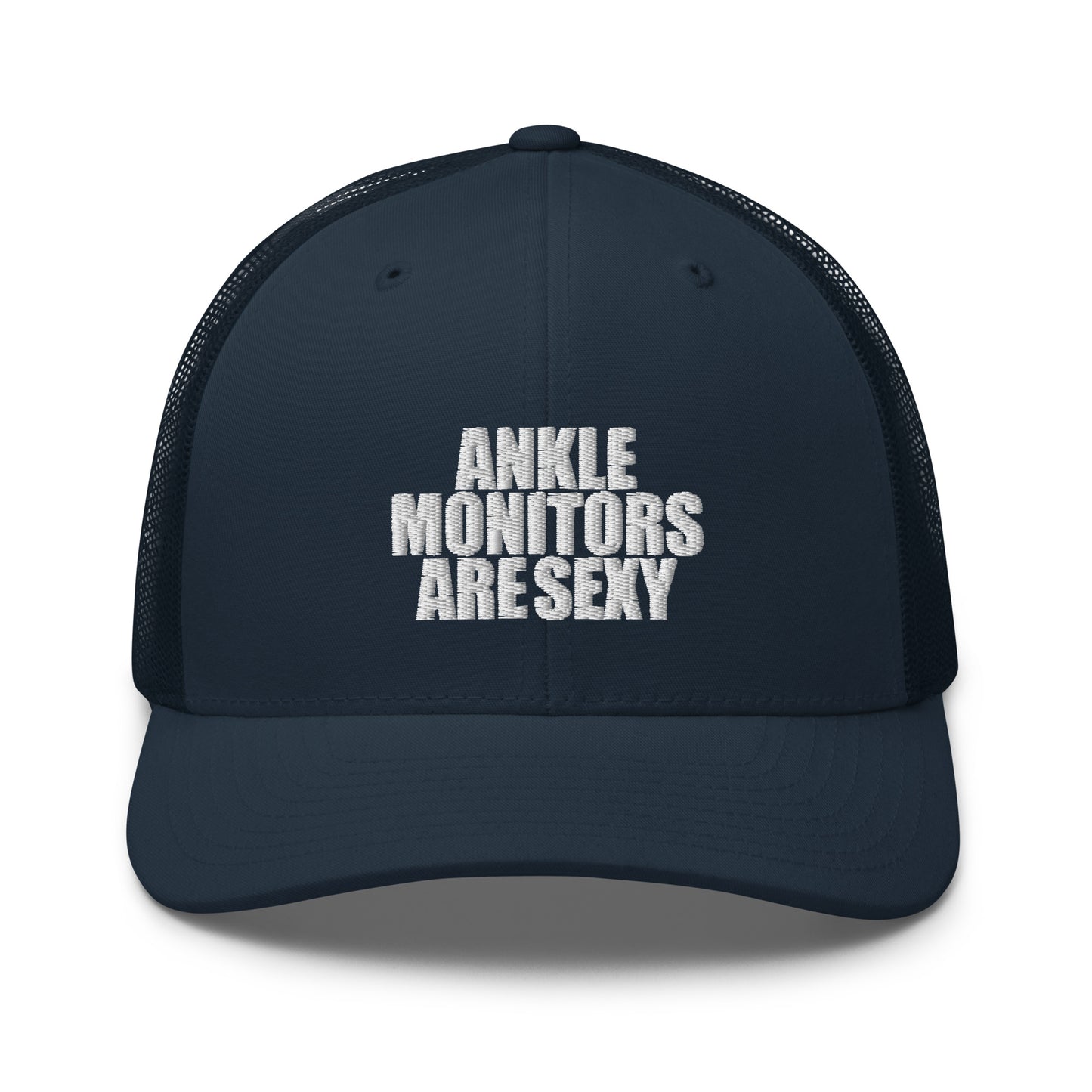 Ankle Monitors are Sexy - Trucker Cap