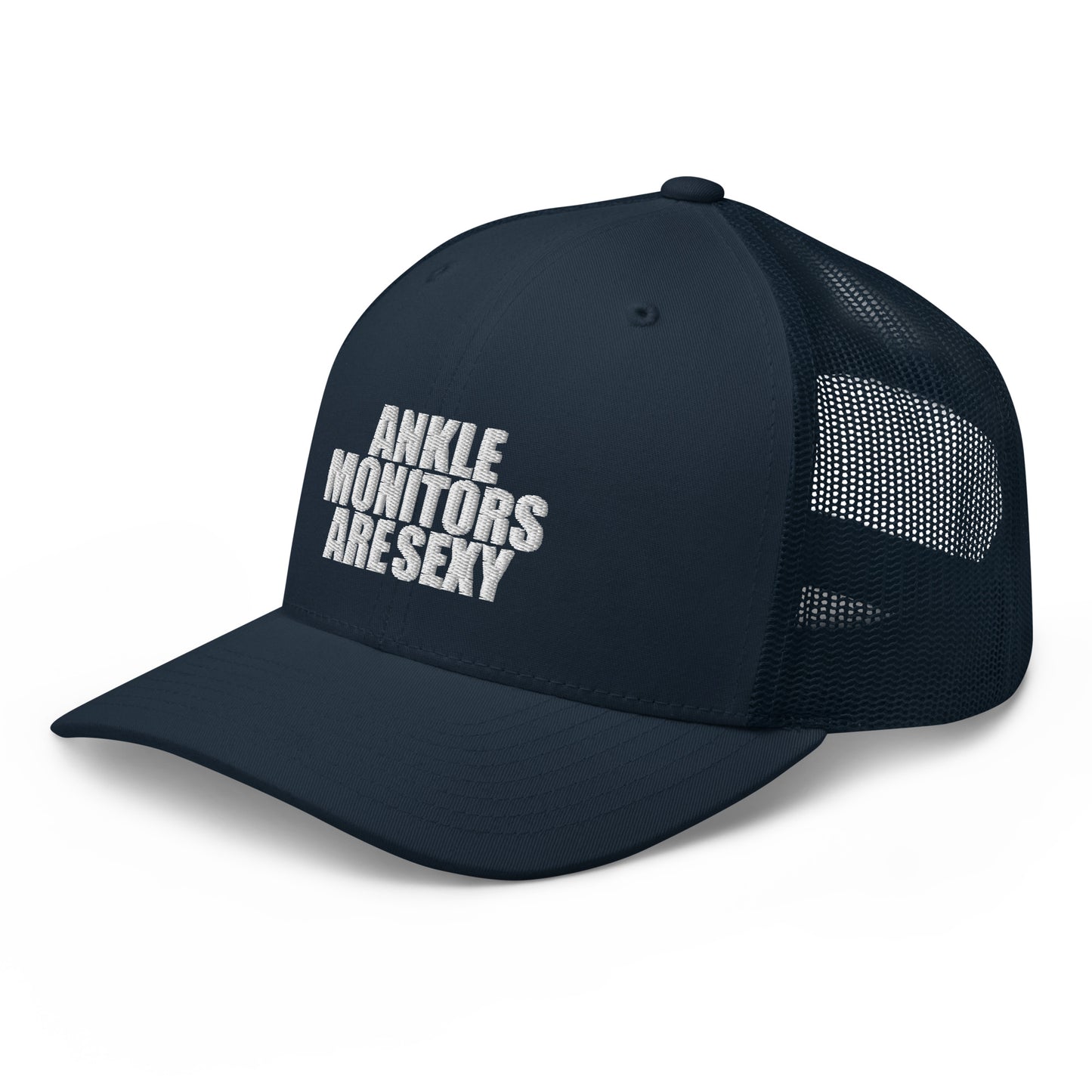 Ankle Monitors are Sexy - Trucker Cap