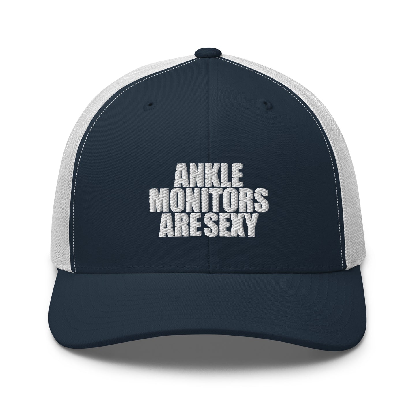 Ankle Monitors are Sexy - Trucker Cap