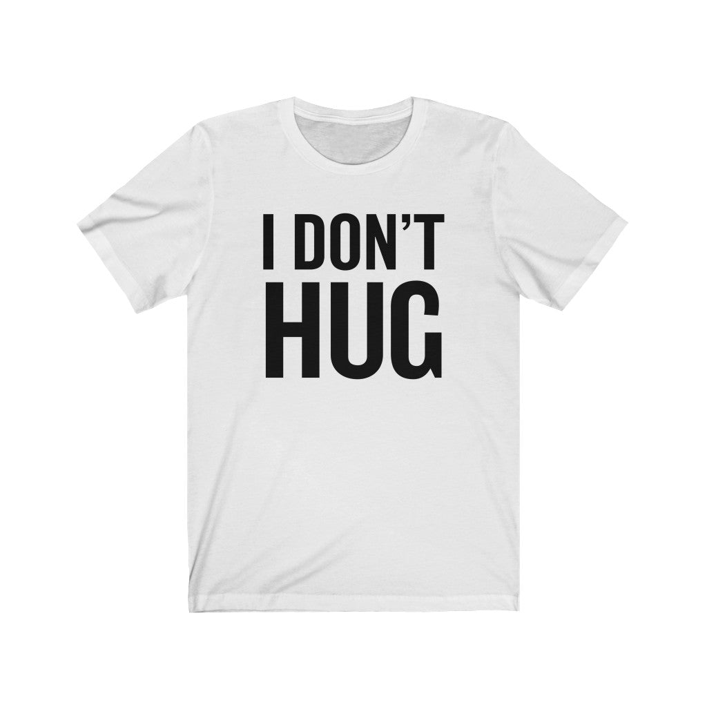 I don't hug