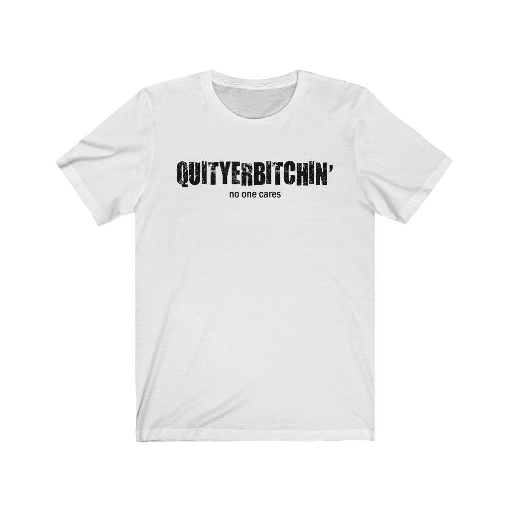 QUITYERBITCHIN'