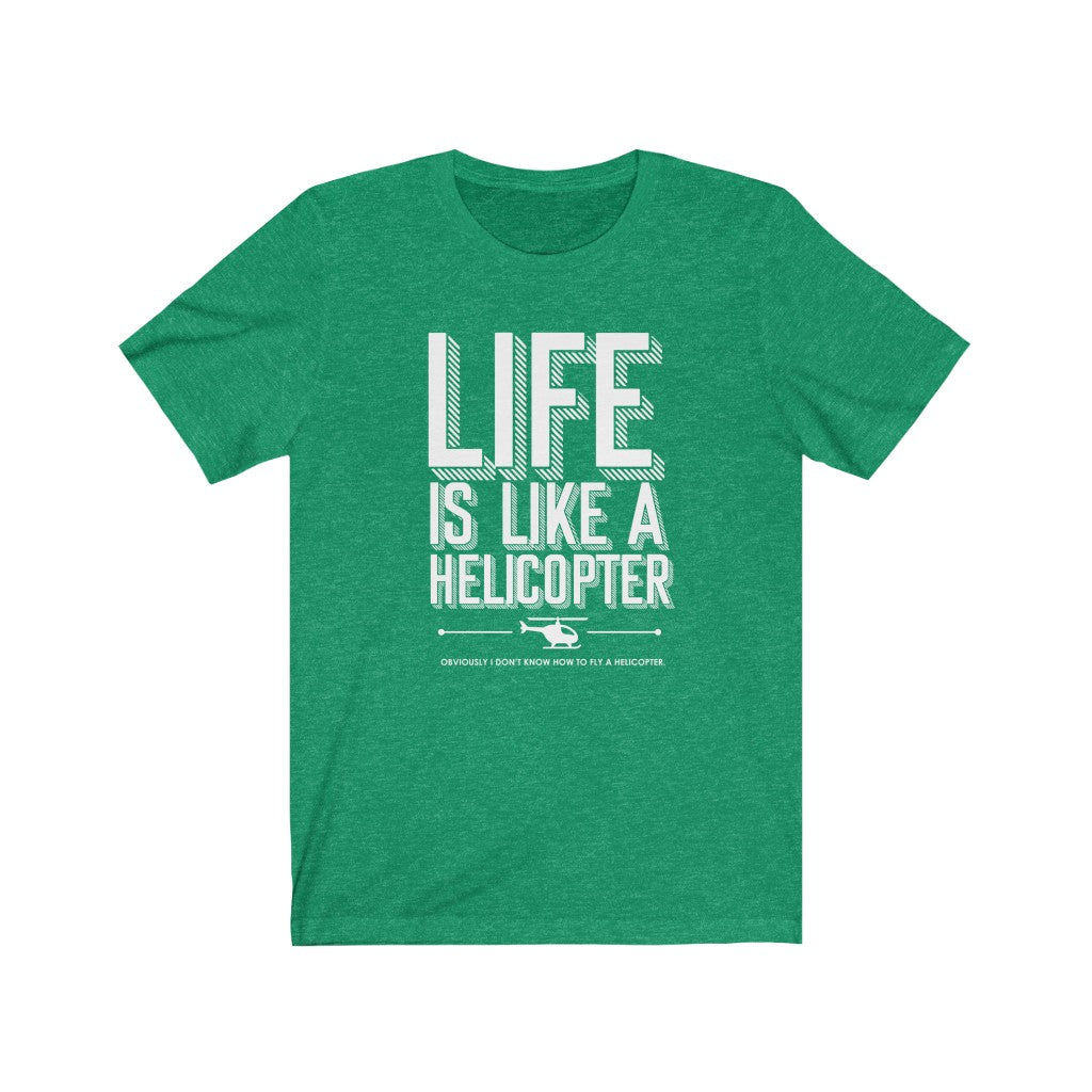 Life is like a Helicopter