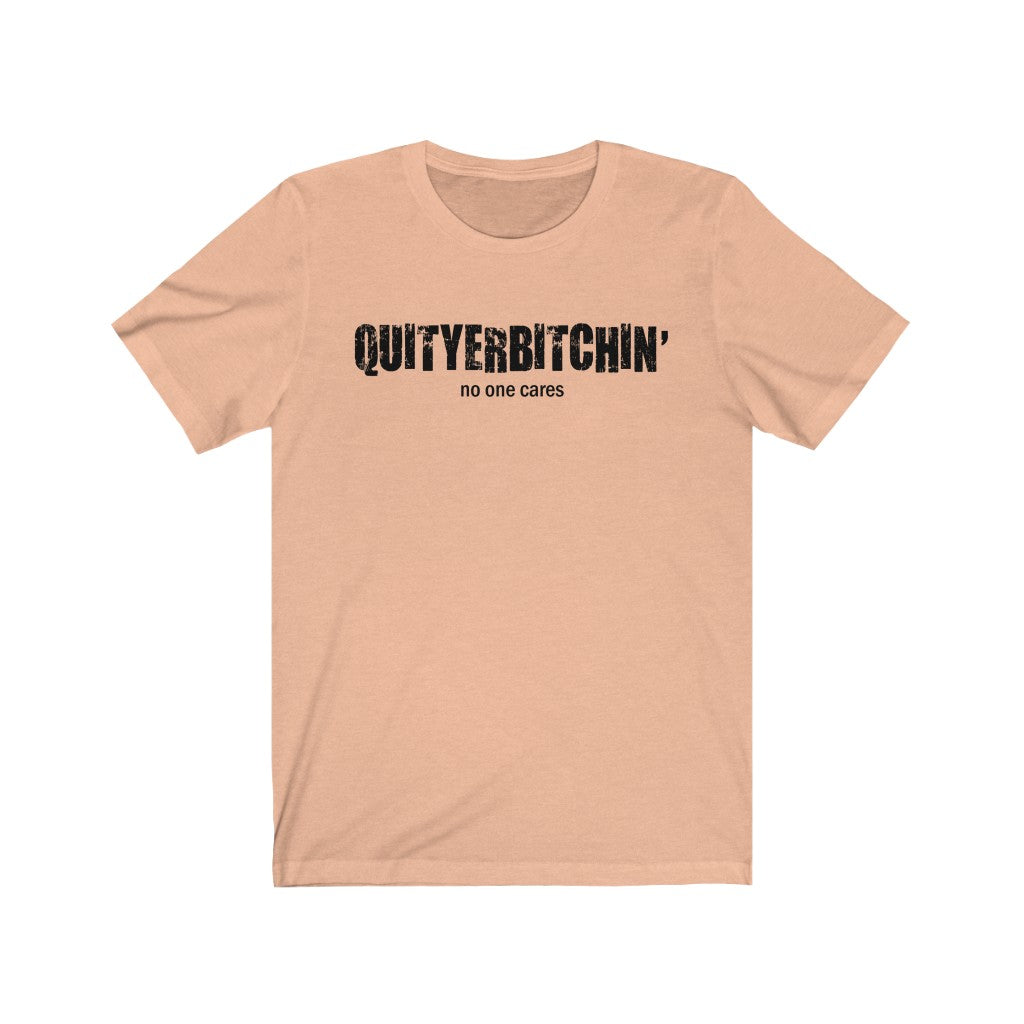 QUITYERBITCHIN'