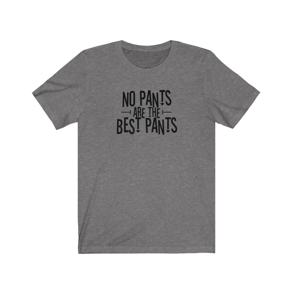 No pants are the best pants