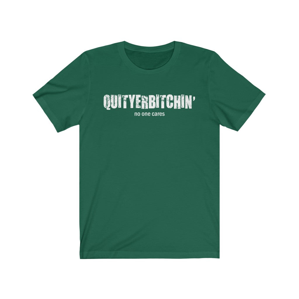 QUITYERBITCHIN'