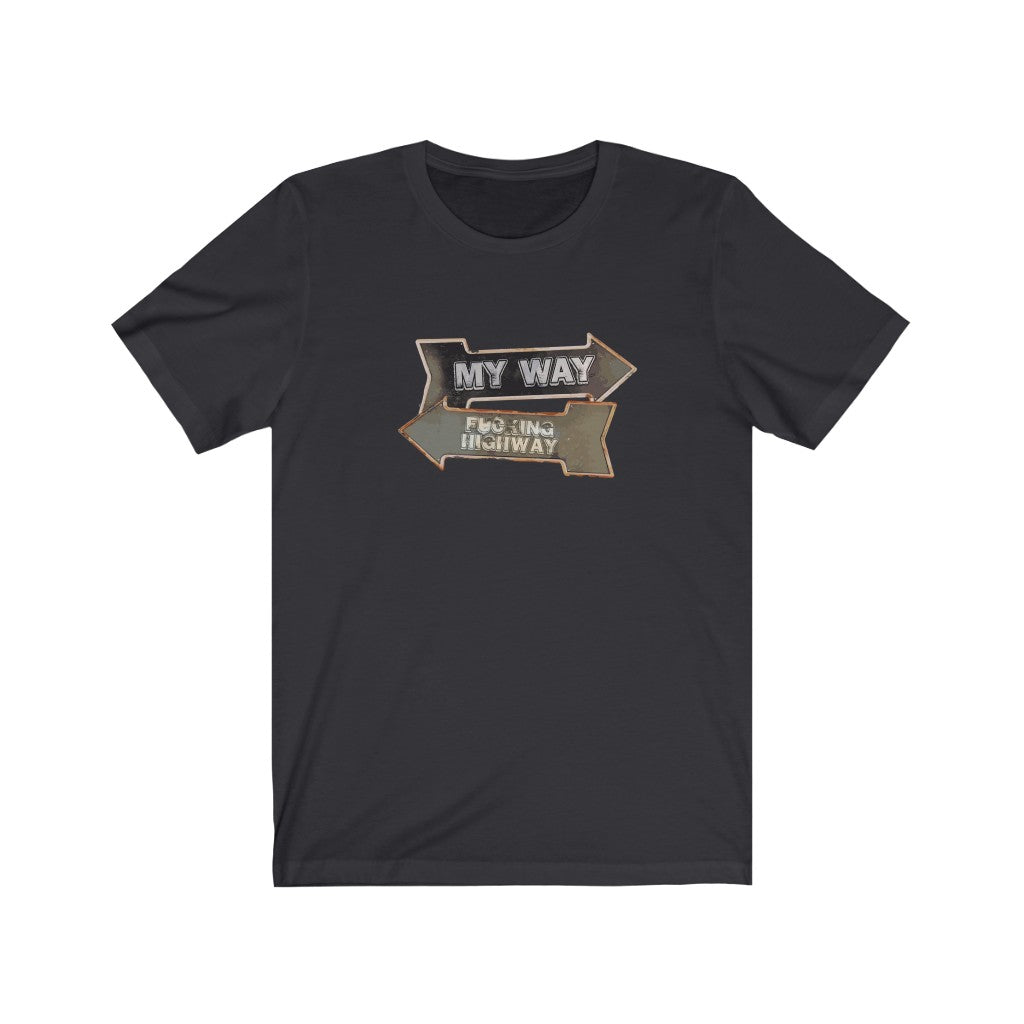 My Way or the Highway T-shirt