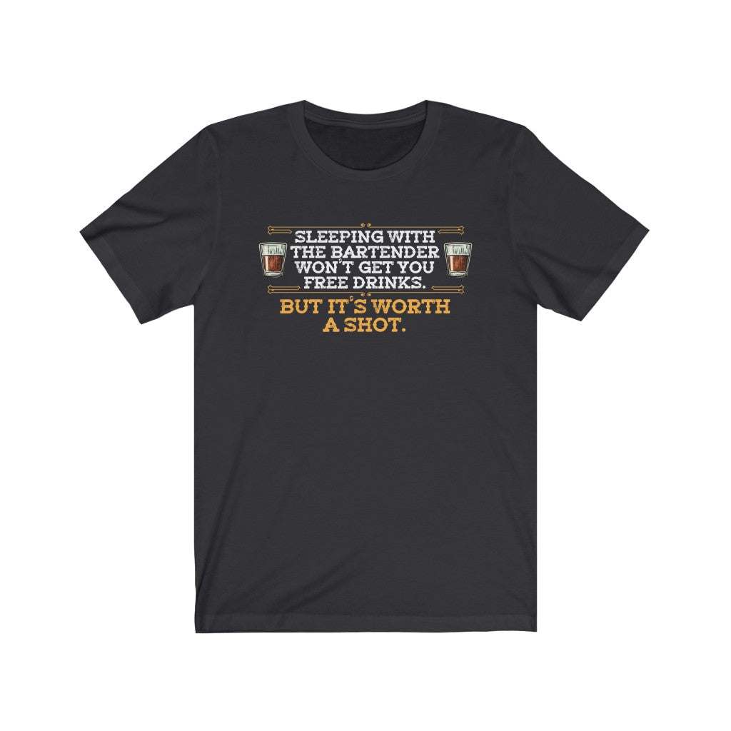 Sleeping with the bartender won't get you free drinks. But it's worth a shot.