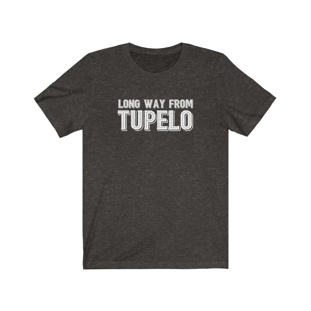Long way from Tupelo