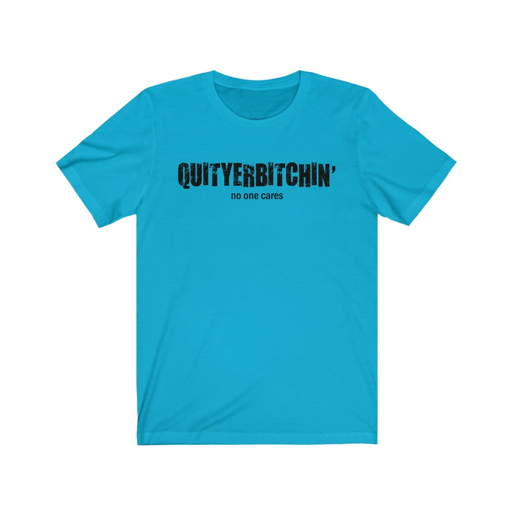 QUITYERBITCHIN'