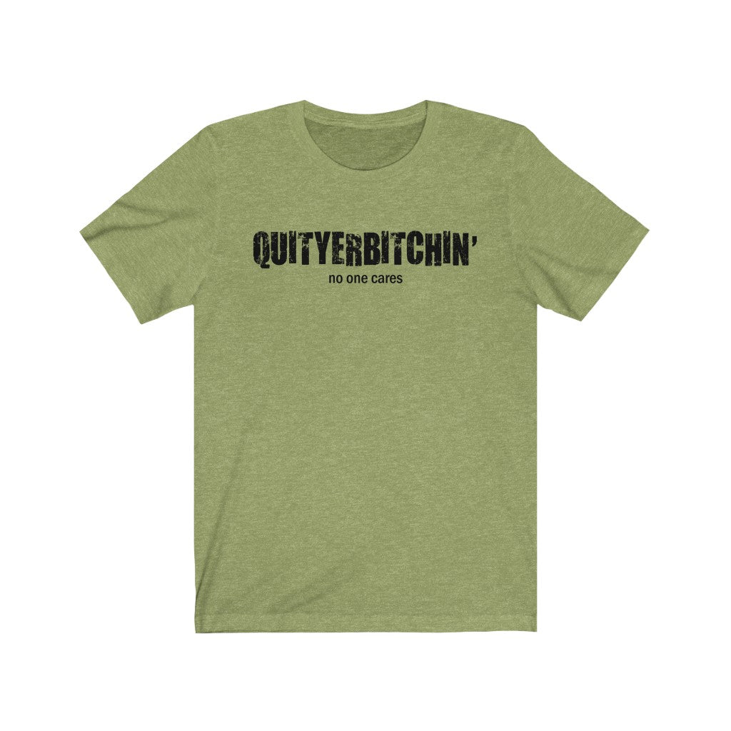 QUITYERBITCHIN'