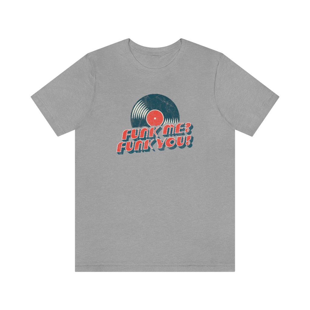 Funk Me? Funk You!