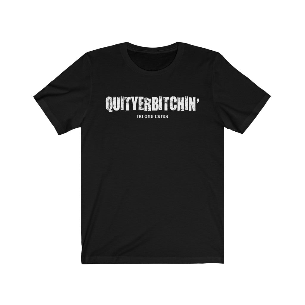 QUITYERBITCHIN'