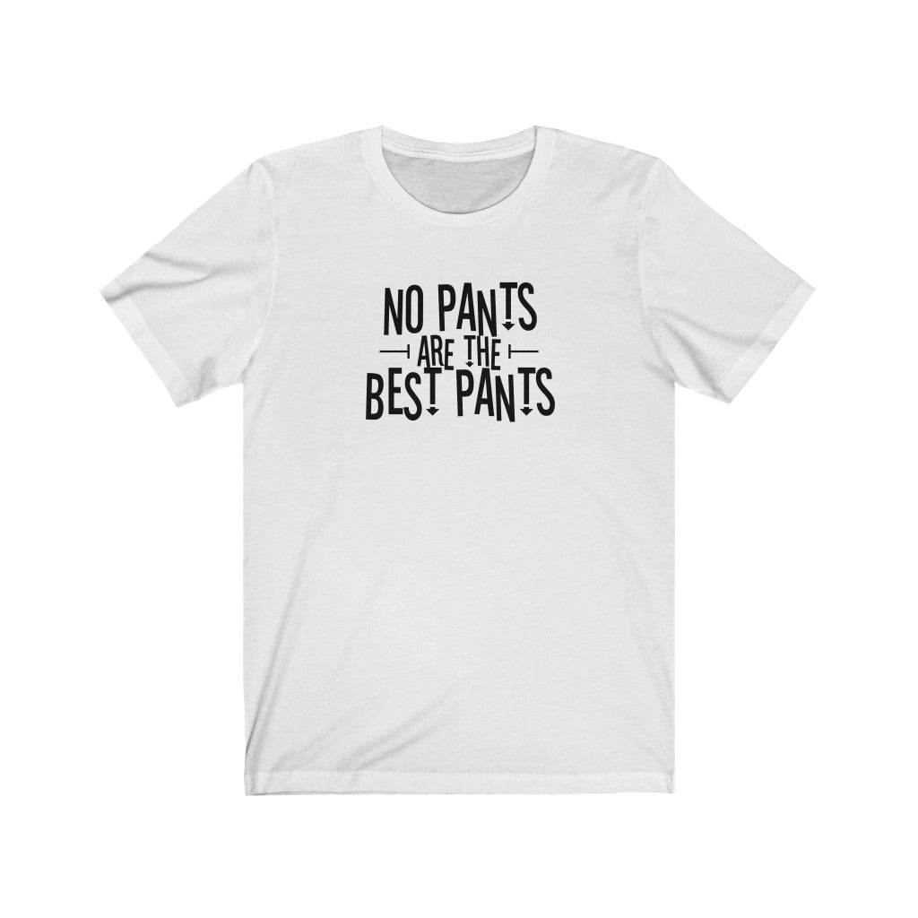 No pants are the best pants