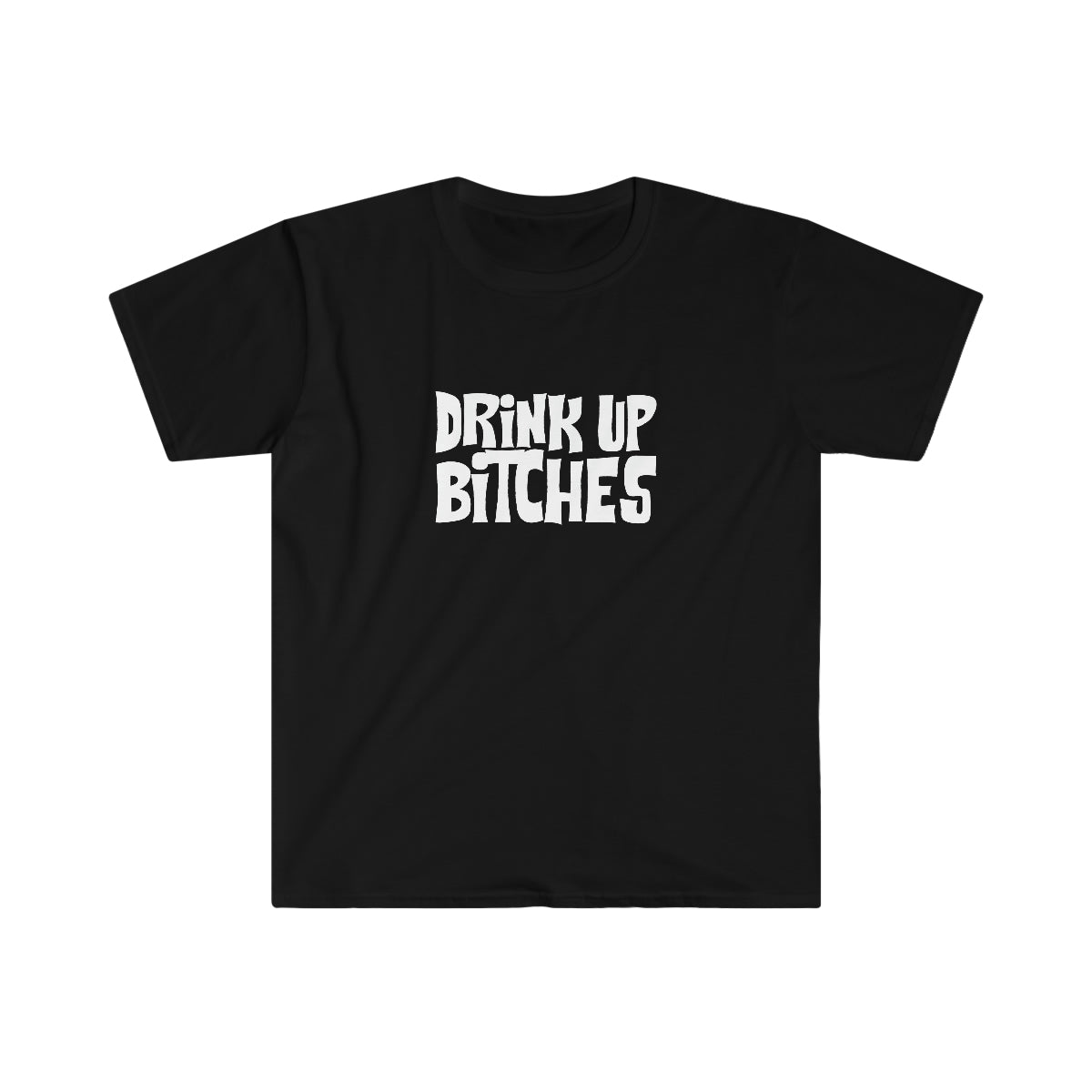 Drink Up Bitches