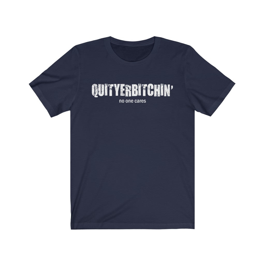 QUITYERBITCHIN'