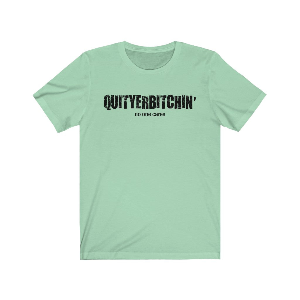 QUITYERBITCHIN'
