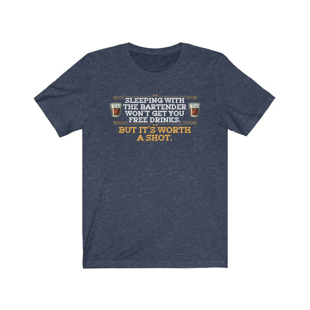 Sleeping with the bartender won't get you free drinks. But it's worth a shot.