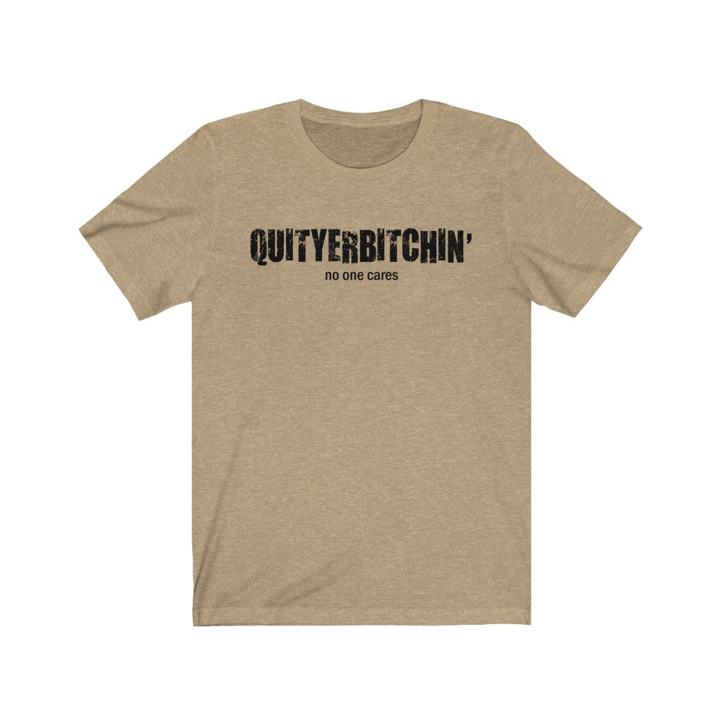 QUITYERBITCHIN'