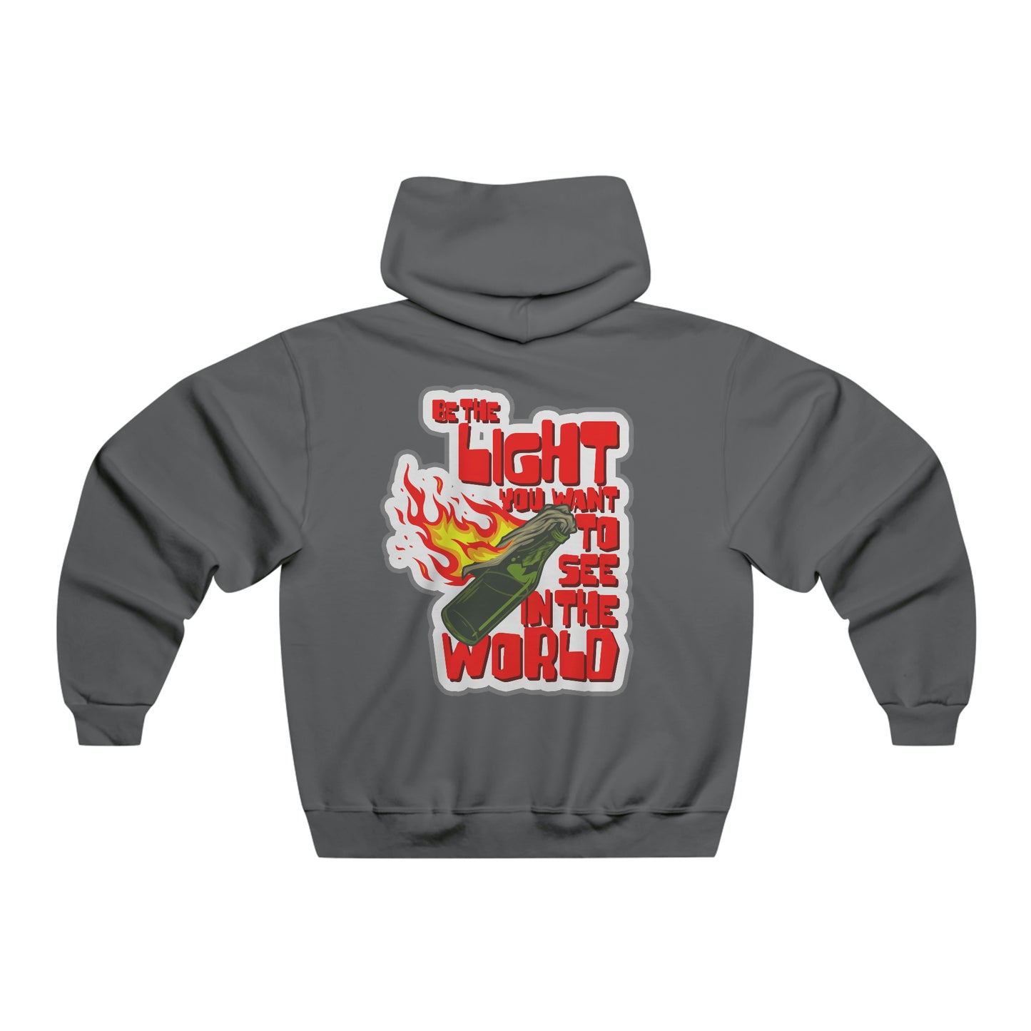 Be the light you want to see in the world - Hooded Sweatshirt