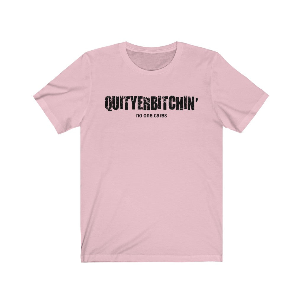 QUITYERBITCHIN'