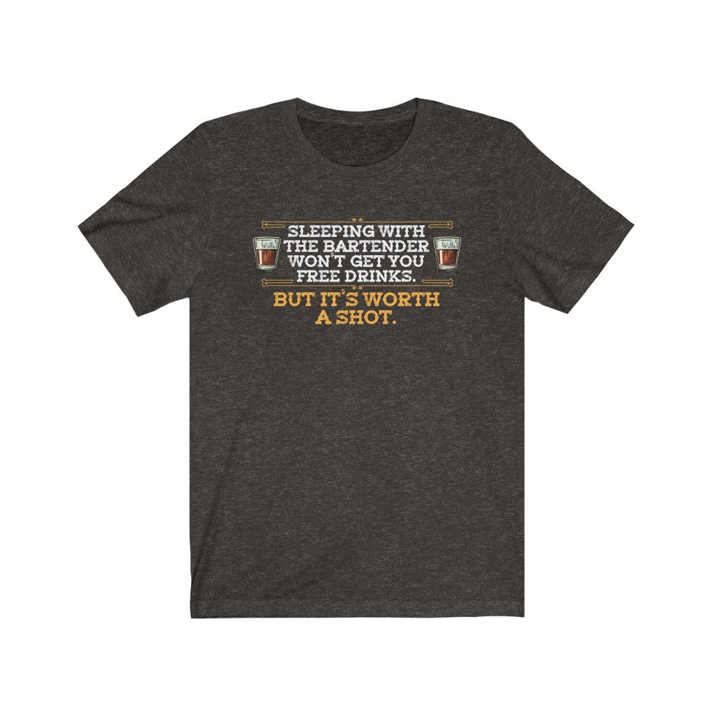 Sleeping with the bartender won't get you free drinks. But it's worth a shot.