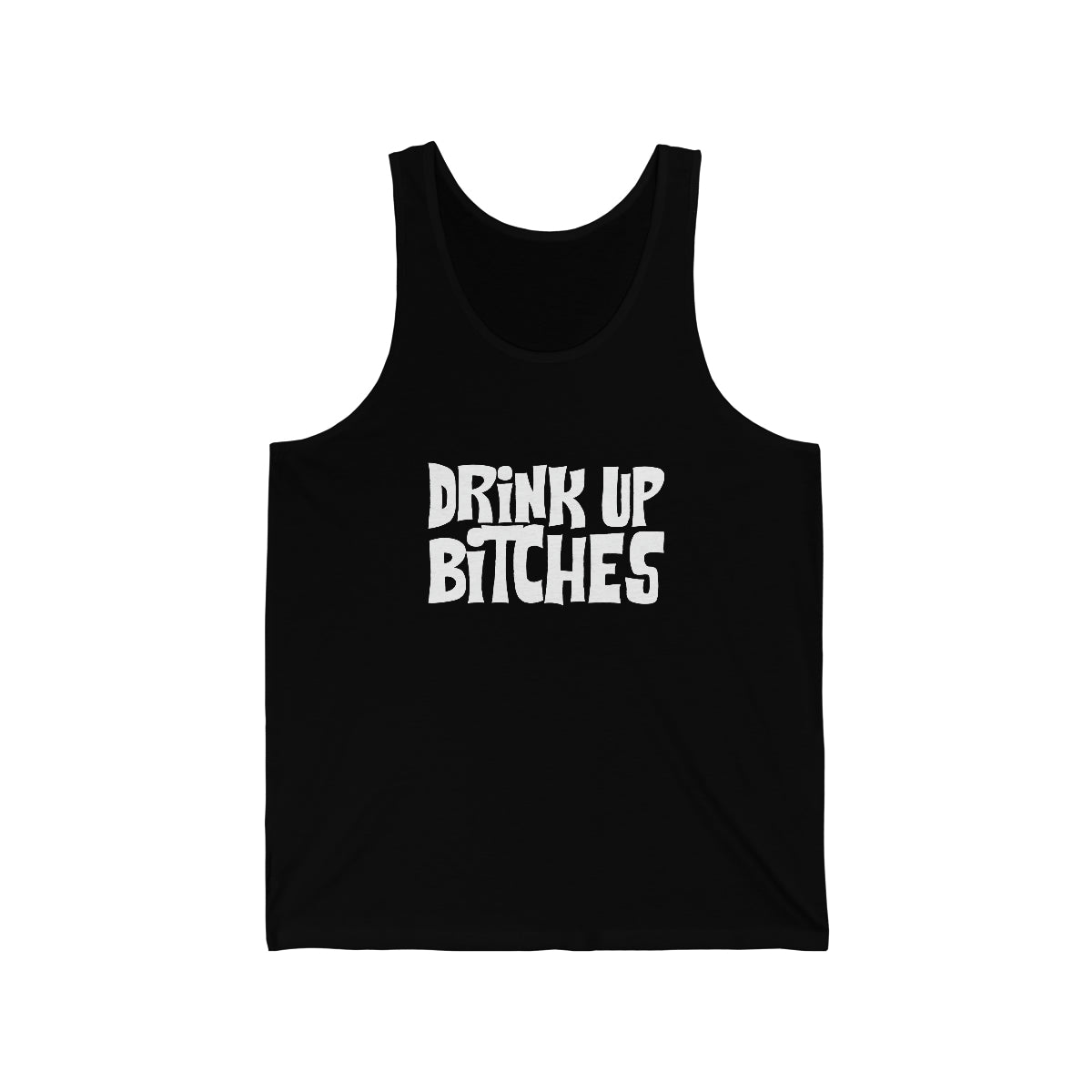 Drink Up Bitches - Tank